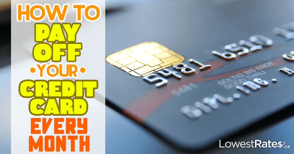 How to Pay Off Your Credit Card Every Month