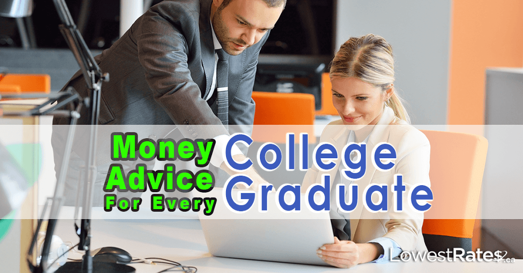 Money Advice For Every College Graduate Lowestrates Ca - what personal finance advice do i have for all college graduates